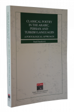 Classical Poetry in the Arabic, Persian and Turkish Languages, A Poetological Approach